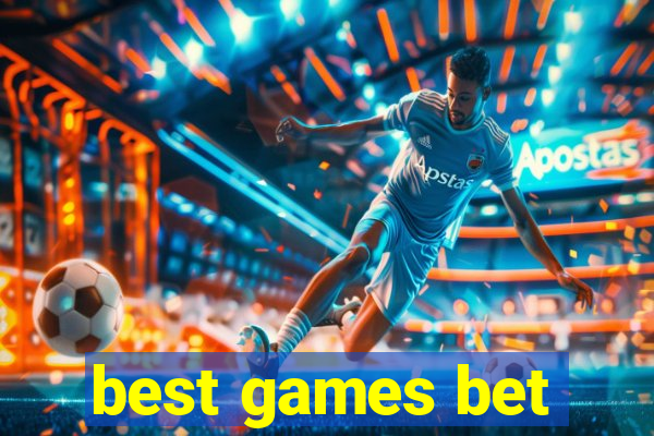 best games bet